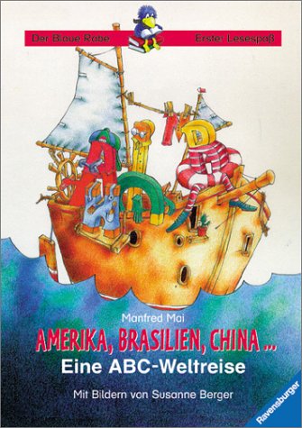 9783473341047: Amerika, Brasilien, China... Eine ABC- Weltreise. ( Ab 7 J.).