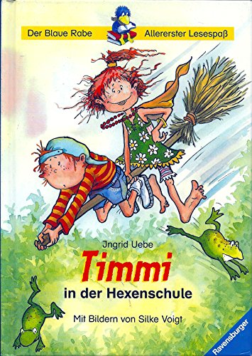 Timmy in der Hexenschule. ( Ab 6 J.). (9783473341139) by Uebe, Ingrid; Voigt, Silke