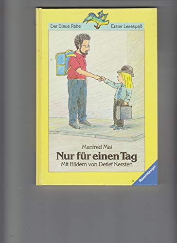 Beispielbild fr Nur fr einen Tag - Mit Bildern von Detlef Kersten - Kinderbuch fr 6 - 8 Jahre zum Verkauf von Sammlerantiquariat