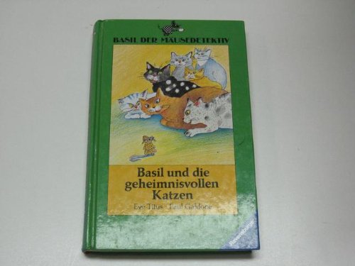 Beispielbild fr Basil der Musededektiv; Basil und die geheimnisvollen Katzen; zum Verkauf von Antiquariat Glatzel Jrgen Glatzel