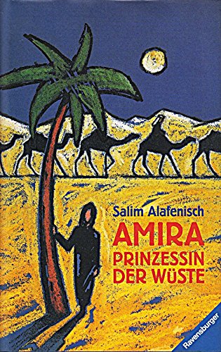 Stock image for Amira. Prinzessin der Wste. for sale by Bernhard Kiewel Rare Books
