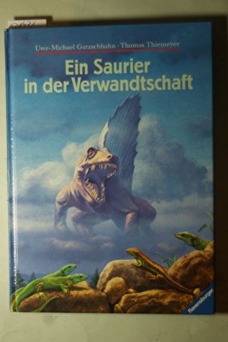 Stock image for Ein Saurier in der Verwandtschaft - Gutzschhahn, Uwe-Michael for sale by Ammareal