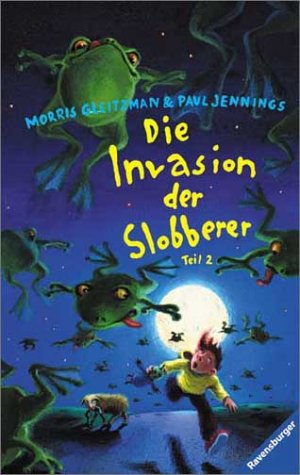 Beispielbild fr Die Invasion der Slobberer, Teil 2 zum Verkauf von Storisende Versandbuchhandlung