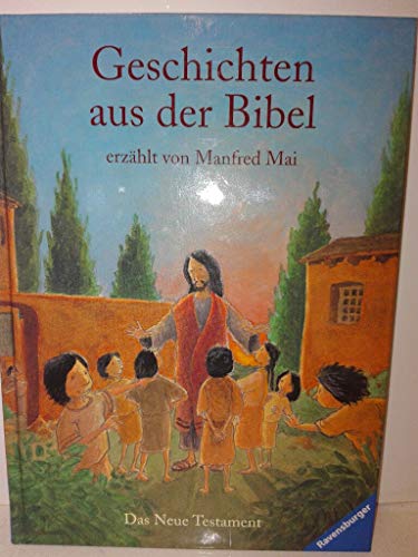 Geschichten aus der Bibel (9783473344451) by Manfred Mai