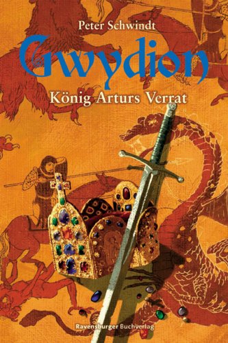 9783473344970: Gwydion 03. Knig Arturs Verrat