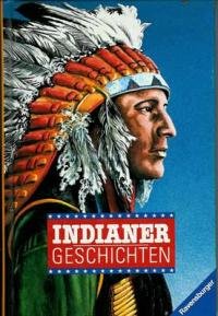 Indianergeschichten. hrsg. von Hannelore Westhoff