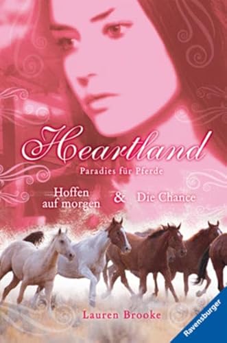 Beispielbild fr Heartland - Paradies fr Pferde 3 & 4: Hoffen auf morgen & Die Chance: Paradies fr Pferde. Band 3 und 4. Hoffen auf morgen / Die Chance zum Verkauf von medimops