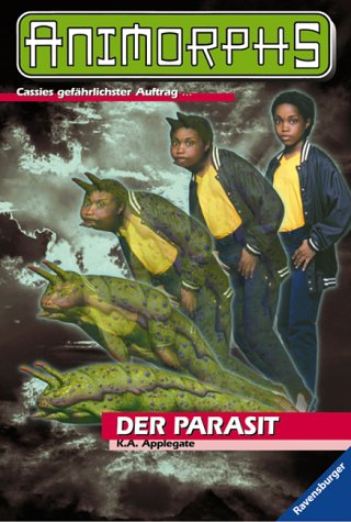 ANIMORPHS 29. Der Parasit. (Ab 10 J.). (9783473348794) by Applegate, K. A.