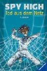 Stock image for Spy High 02. Tod aus dem Netz. for sale by Ammareal