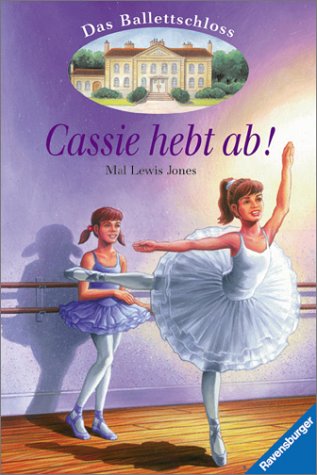 Beispielbild fr Das Ballettschloss, Bd.1, Cassie hebt ab! zum Verkauf von Versandantiquariat Felix Mcke