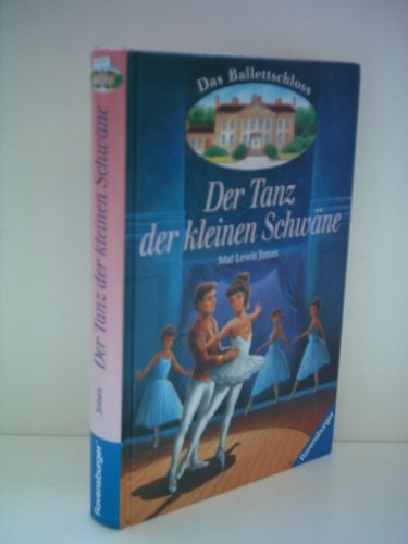 Beispielbild fr Das Ballettschloss, Bd.3, Der Tanz der kleinen Schwne zum Verkauf von medimops