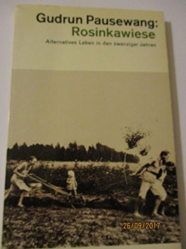 Beispielbild fr Rosinkawiese. (Alternatives Leben vor 50 Jahren.) zum Verkauf von medimops