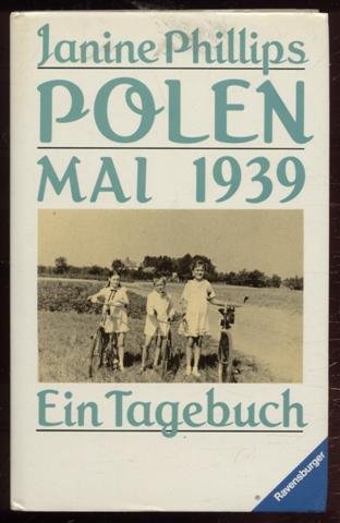 Polen Mai 1939. Ein Tagebuch. Aus dem Englischen übertragen von Margarete Längsfeld.