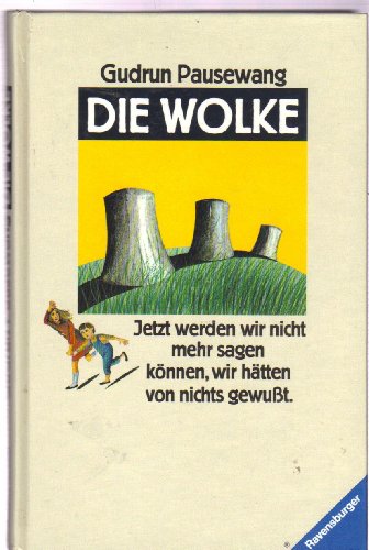 Beispielbild fr Die Wolke. Jetzt werden wir nicht mehr sagen knnen, wir htten von nichts gewut zum Verkauf von Versandantiquariat Felix Mcke