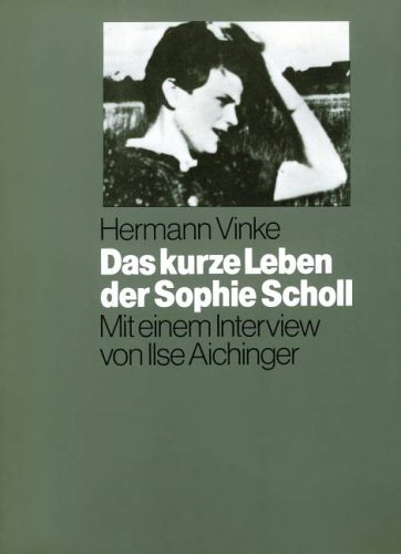 Beispielbild fr Das kurze Leben der Sophie Scholl zum Verkauf von medimops