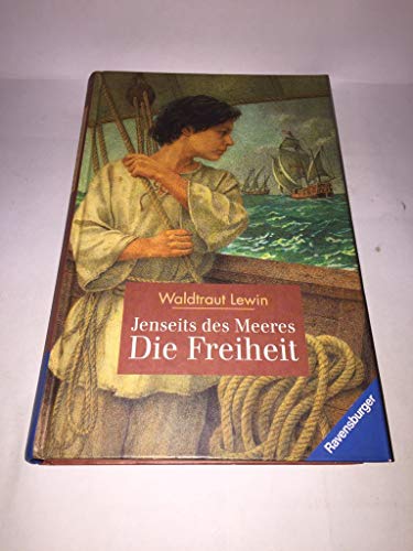 Jenseits des Meeres. Die Freiheit