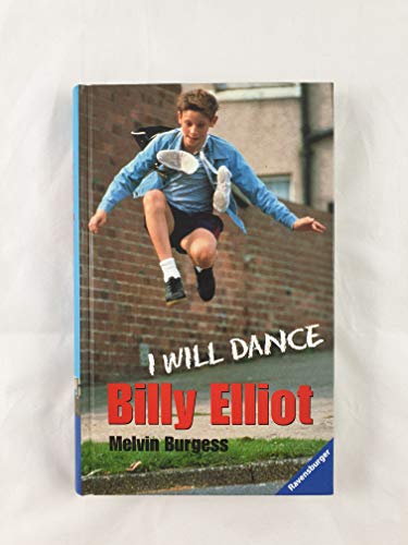 Billy Elliot. I will dance. (9783473352180) by Burgess, Melvin