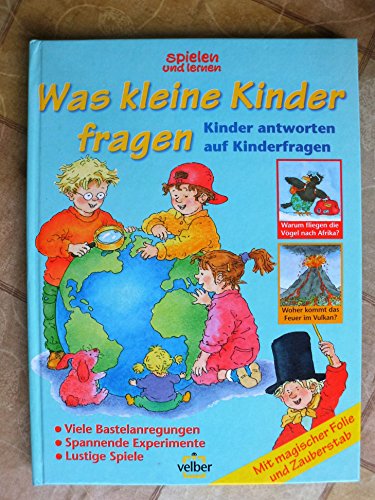 Stock image for Was kleine Kinder fragen: Kinder antworten auf Kinderfragen for sale by Versandantiquariat Felix Mcke