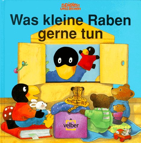 Stock image for Was kleine Raben gerne tun for sale by medimops