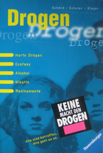 Drogen. Harte Drogen, Ecstasy, Alkohol, Nikotin, Medikamente. (9783473354641) by Schmid, Markus; Schuler, JÃ¼rgen; Rieger, Birgit
