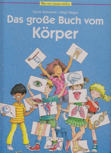 Stock image for Das grosse Buch vom Krper for sale by Martin Greif Buch und Schallplatte