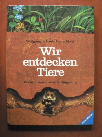 Stock image for Wir entdecken Tiere. So leben Tiere in unserer Umgebung for sale by medimops