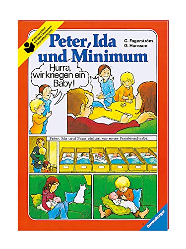 Peter, Ida und Minimum. Familie Lindström bekommt ein Baby / Text von Grethe Fagerström und Gunil...