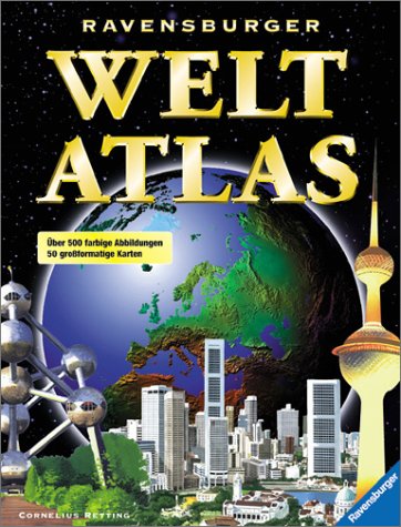 Ravensburger Weltatlas. (9783473356393) by Retting, Cornelius