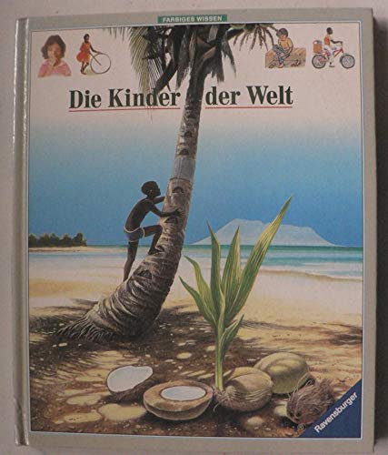 Beispielbild fr Kinder der Welt (Farbiges Wissen, Band 8) zum Verkauf von Versandantiquariat Felix Mcke