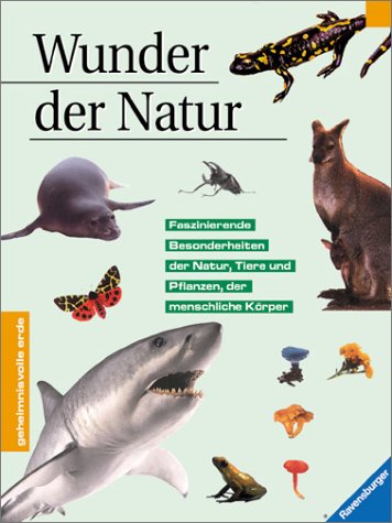 Wunder der Natur - Geheimnisvolle Erde. über 1200 farbige Abbildungen ca 1000 Stichwörter mit ausführliches Stichwortverzeichnis Worterklärungen Von Experten geprüft - McKeever, Susan