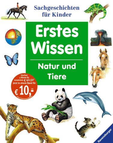 Erstes Wissen. Natur und Tiere. Sachgeschichten fÃ¼r Kinder. (Ab 7 J.). (9783473357635) by Gregory, Philippa