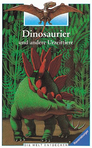 Beispielbild fr Dinosaurier und andere Urzeittiere. Die Welt entdecken. ( Ab 8 J.) zum Verkauf von medimops