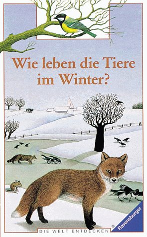 Stock image for Wie leben die Tiere im Winter? for sale by medimops