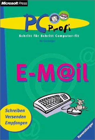 PC-Profi. E-Mail. Schreiben, Versenden, Empfangen. (Ab 8 J.). (9783473359073) by Schwarz, Manfred