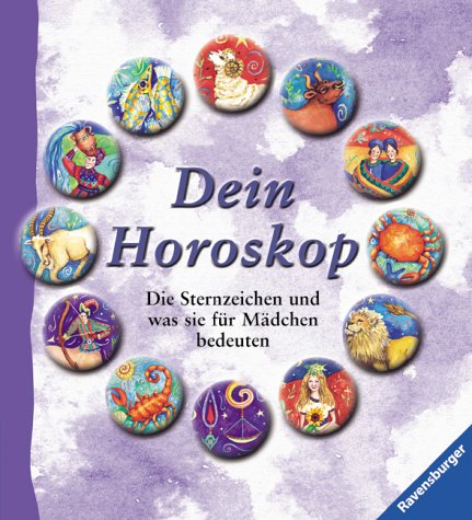 9783473359189: Dein Horoskop. Die Sternzeichen und was sie fr Mdchen bedeuten. ( Ab 12 J.).