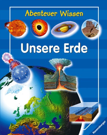 Imagen de archivo de Abenteuer Wissen: Unsere Erde a la venta por medimops