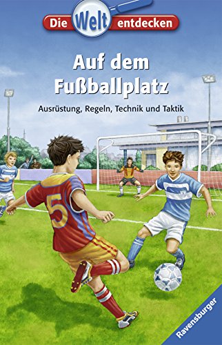 Stock image for Auf dem Fuballplatz: Ausrstung, Regeln, Technik und Taktik for sale by medimops