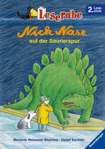 Leserabe. Nick Nase auf der Saurierspur. 2. Lesestufe, ab 2. Klasse (Leserabe - 2. Lesestufe) Marjorie Weinman Sharmat. Mit Bildern von Detlef Kersten. [Aus dem Amerikan. von Friedbert Stohner] - Weinman Sharmat, Marjorie, Detlef Kersten und Friedbert Stohner