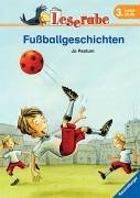 Stock image for Leserabe. Fuballgeschichten. 3. Lesestufe, ab 3. Klasse for sale by medimops