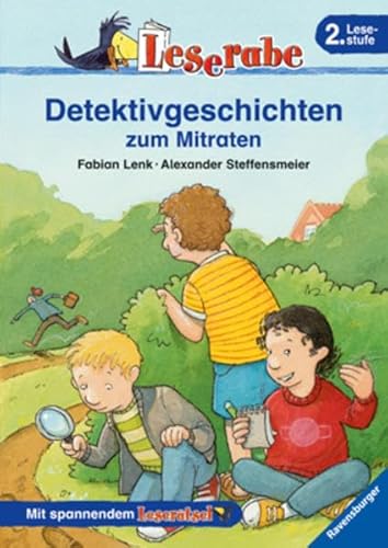 Leserabe. Detektivgeschichten zum Mitraten. 2. Lesestufe, ab 2. Klasse (Leserabe - 2. Lesestufe) - Lenk, Fabian und Alexander Steffensmeier
