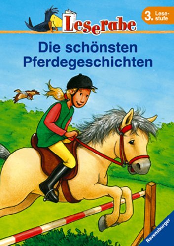 9783473360963: Leserabe. Die schnsten Pferdegeschichten. 3. Lesestufe, ab 3. Klasse