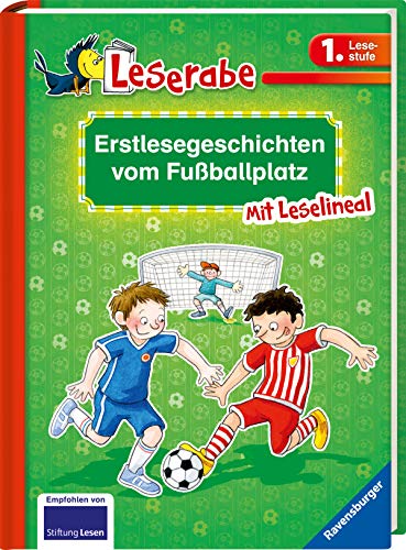 Beispielbild fr Erstlesegeschichten vom Fuballplatz - Leserabe 1. Klasse - Erstlesebuch fr Kinder ab 6 Jahren zum Verkauf von Buchpark