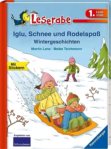 Leserabe - 1. Lesestufe: Iglu, Schnee und Rodelspaß. Wintergeschichten - Martin Lenz