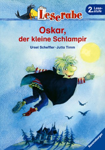 Leserabe. Oskar, der kleine Schlampir. 2. Lesestufe, ab 2. Klasse - Scheffler, Ursel