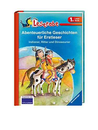 Imagen de archivo de Abenteuerliche Geschichten für Erstleser. Indianer, Ritter und Dinosaurier - Leserabe 1. Klasse - Erstlesebuch für Kinder ab 6 Jahren a la venta por WorldofBooks