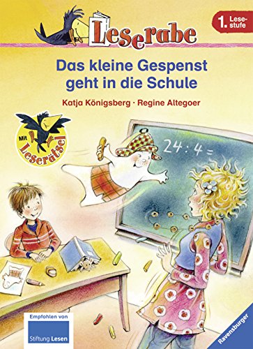 Das kleine Gespenst geht in die Schule (Leserabe - 1. Lesestufe) - Königsberg, Katja und Regine Altegoer