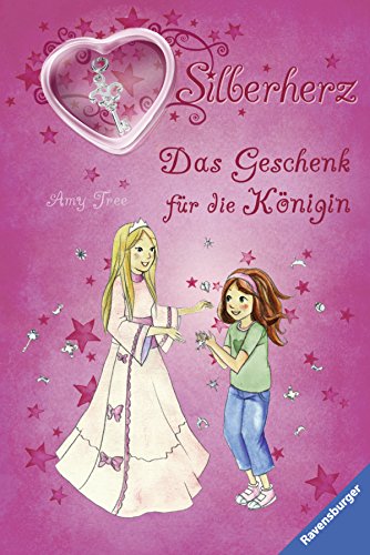 Silberherz 13: Das Geschenk fÃ¼r die KÃ¶nigin (9783473366132) by Unknown Author