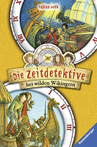 Die Zeitdetektive 7/24: Die Zeitdetektive bei wilden Wikingern - Lenk, Fabian