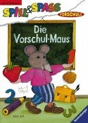 Beispielbild fr Die Vorschul-Maus. (Junior Spiel und Spa) zum Verkauf von medimops