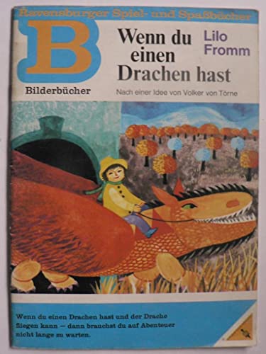 Beispielbild fr Wenn du einen Drachen hast. zum Verkauf von Elke Noce